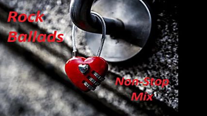 Rock Ballads - Non Stop Mix