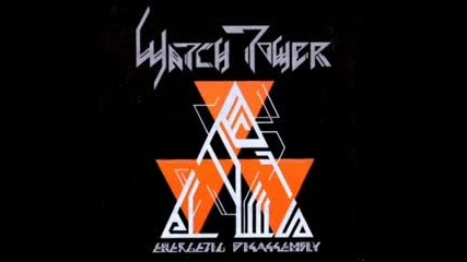 Watchtower - energetic Disassembly 