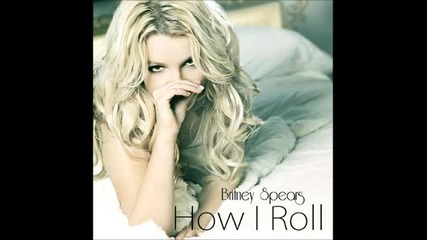 Britney Spears - How I Roll - Preview 