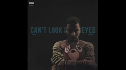 *2016* Kid Cudi ft. Kanye West - Can't Look In My Eyes