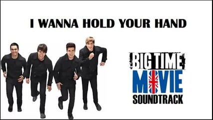 Big Time Rush - I Wanna Hold Your Hand (превод)