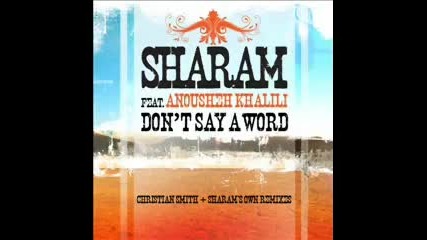 Sharam - Dont Say A Word ft. Anousheh Khalili