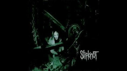 Slipknot - Do Nothing/bitchslap 