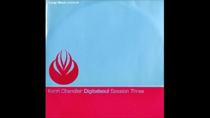 Kerri Chandler - Time is destiny