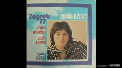 Zdravko Colic - Zivis u oblacima - (Audio 1977)