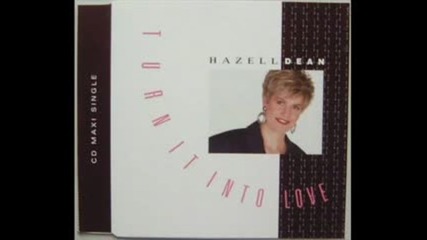 Hazell Dean - Turn It Into Love ( Club Mix ) 1988