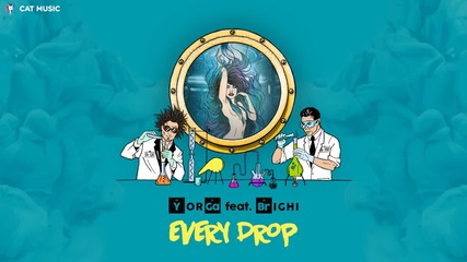 Yor Ga feat. Brighi - Every drop ( Official Single)