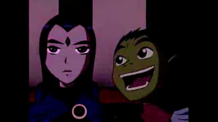 Raven Beastboy - My life would suck without you
