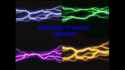 Federico Franchi - Cream (electro music)