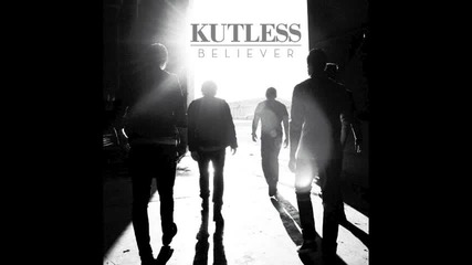 Kutless - Believer