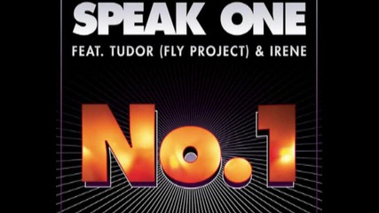 Speak One Feat. Tudor (fly Project) & Irene - No. 1 (extended Version)
