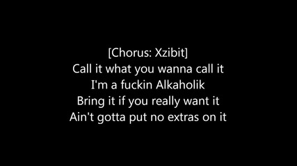 Xzibit - Alcoholic Lyrics