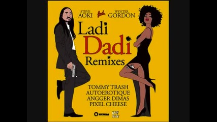 Steve Aoki feat. Wynter Gordon - Ladi Dadi (tommy Trash Remix)