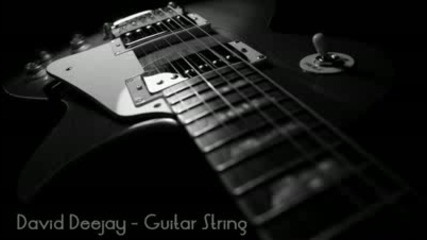 David Deejay - Guitar String (original Mix) Hq