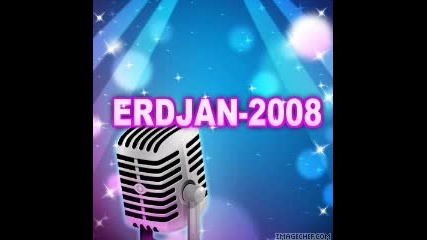 Erdjan - 2008