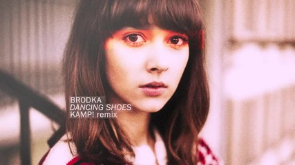 Brodka - Dancing Shoes (kamp! remix)