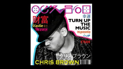 Chris Brown - Turn Up The Music (audio)
