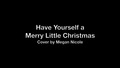 » Коледен Кавър « Megan Nicole - Have Yourself a Merry Little Christmas
