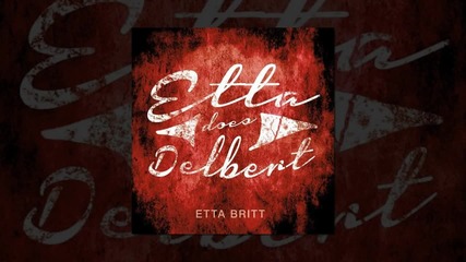 Etta Britt - Everytime I Roll The Dice