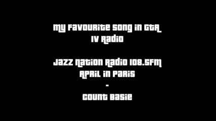 Count Basie - April in Paris from Jazz Nation Radio 108.5fm in Grand Theft Auto Iv