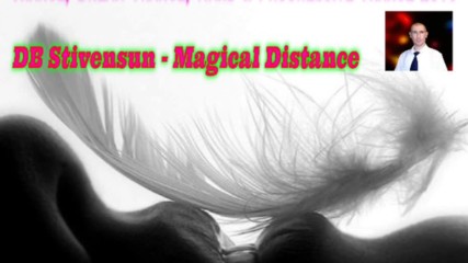Db Stivensun - Magical Distance (Bulgarian Trance, Hard Trance, Progressive & Dream Trance 2016)