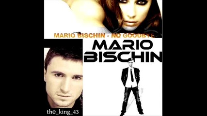 Mario Bischin - No Goodbye
