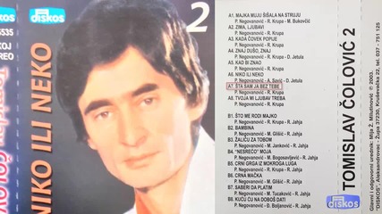 Tomislav Colovic - Sta sam ja bez tebe