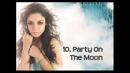 Vanessa Hudgens - Party On The Moon