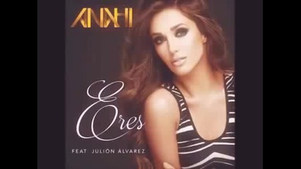 Anahí - Eres - Feat. Julion Alvarez (amnesia )