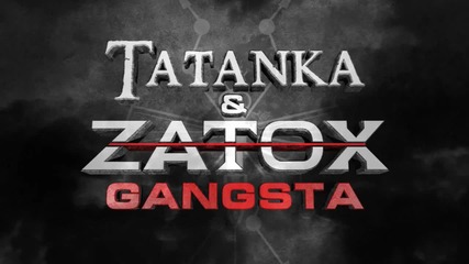 Tatanka & Zatox - Gangsta 2009 