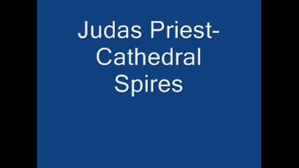 Judas Priest - Cathedral Spires