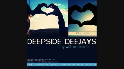 Deepside Deejays - Stay With Me Tonight | Original Song |