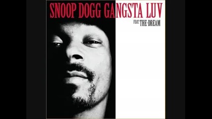 Snoop Dogg ft. The Dream - Gangsta Luv
