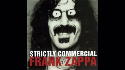 02-frank Zappa-strictly Commercial - The Best of Frank Zappa-don't Eat The Yellow Snow (single versi