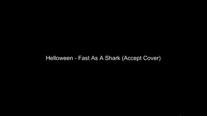 Helloween - Fast As A Shark (accept Cover)