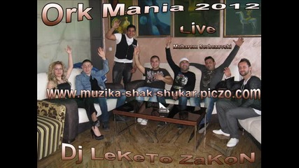 Ork Mania & Muharem Serbezovski Sine Moi Live 2012 Dj Leketo