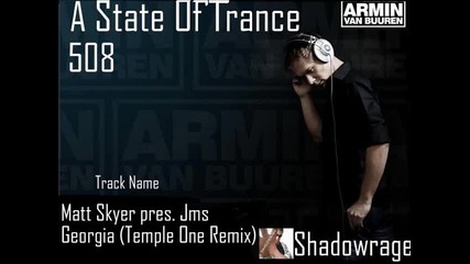 Armin Van Buuren in A State Of Trance 508 - Georgia (temple One Remix)