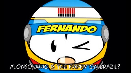 Fernando is Faster Than You ( Felipe Baby ) 