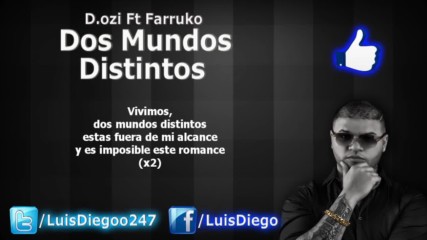 Превод и Текст ! D.ozi Ft Farruko - Dos Mundos Distintos ( Letra lyrics )
