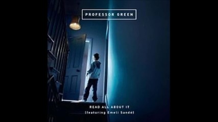 Professor Green - Read All About It (feat. Emeli Sandе) Audio