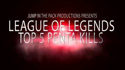 League of Legends Top 5 Penta Kills Ep. 4