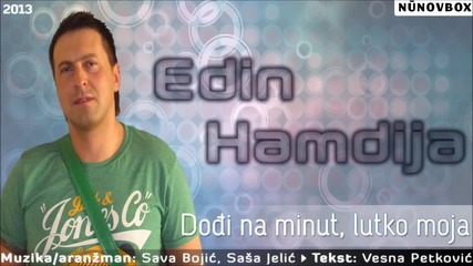 Edin Hamdija - 2012 - Dodji Na Minut , Lutko Moja