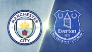 Manchester City vs. Everton - Game Highlights