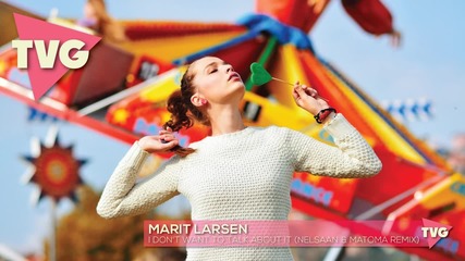 Marit Larsen - I Don't Want To Talk About It