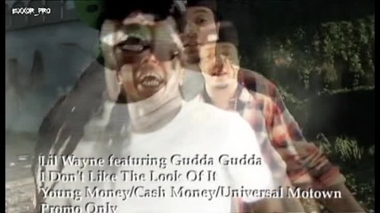 Lil Wayne feat. Gudda Gudda - I Don`t Like The Look Of It [hq]