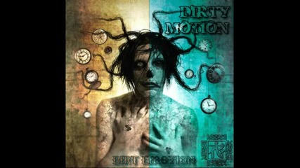 Dirty Motion - Artistic Temperament