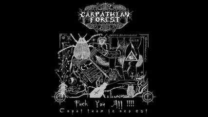Carpathian Forest - Fuck You All!!!! [full Album]