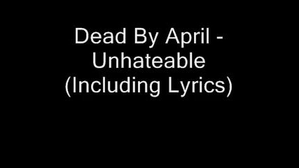 Dead By April - Unhateable 