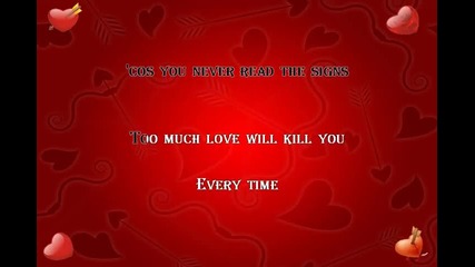 Queen - Too Much Love Will Kill You