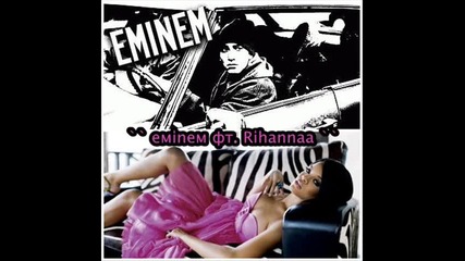 `` Eminem ft. Rihanna - Love The Way You Lie ``